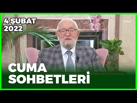 Cuma Sohbetleri - 4 Şubat 2022