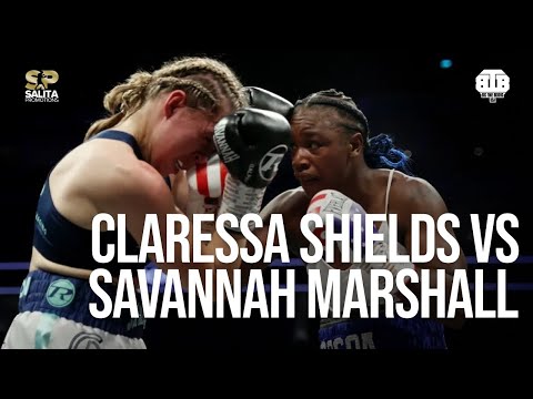 CLARESSA SHIELDS VS SAVANNAH MARSHALL FULL FIGHT