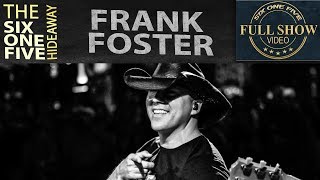 Frank Foster - Live Show - The 615 Hideaway