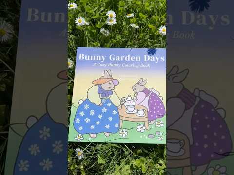 A Cozy Coloring Book to Help You Slow Down 🐰 | Bunny Garden Days