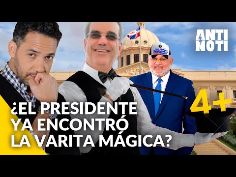 ¿Abinader Vuelve Con La Varita Mágica? [Editorial] | Antinoti