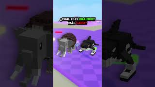 ¿QUE BRAINROT ES MAS CARO?