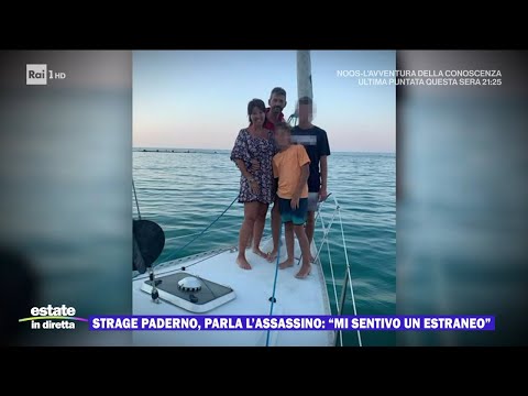 Strage Paderno, parla l'assassino: "Mi sentivo un estraneo" - Estate in diretta 05/09/2024