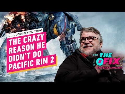 This is the Crazy Reason Guillermo Del Toro Didn't Do Pacific Rim 2 - IGN The Fix: Entertainment