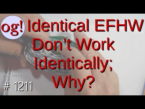 Identical EFHW Don't Work Identically; Why? (#1211)