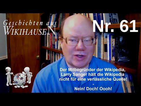 „Die Wikipedia ist keine verlässliche Quelle“, sagt Larry Sanger | #61 Wikihausen