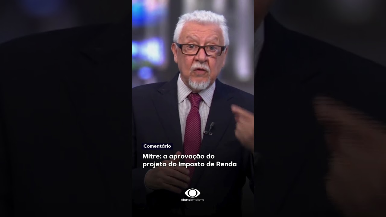 Mitre a aprovação do projeto do Imposto de Renda