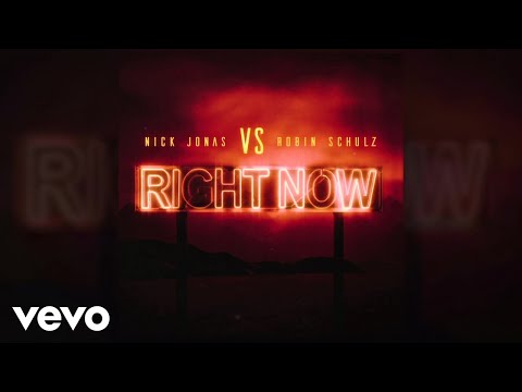 Nick Jonas, Robin Schulz - Right Now