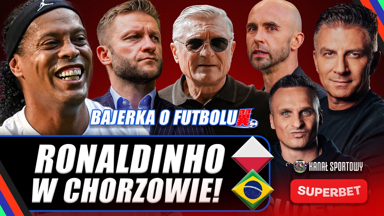 Borek i peszko: ronaldinho w chorzowie! nawałka, błaszczykowski i plejada gwiazd. bajerka o futbolu