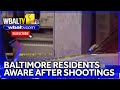 Baltimore residents staying vigilant after 2 shootings