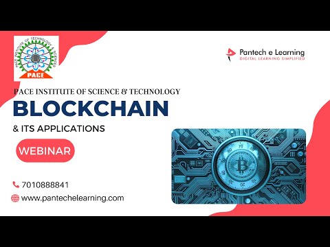 Blockchain & It's Applications | PACE Inst of Science & Tech | Pantech eLearning | Hyderabad