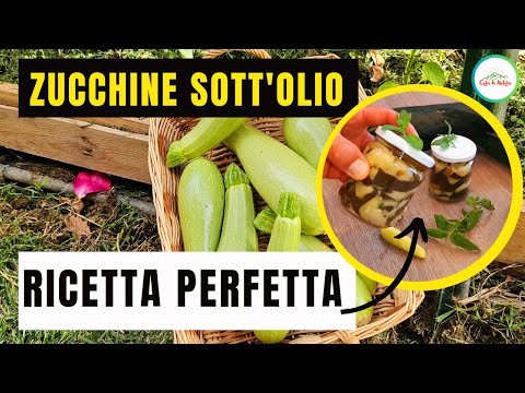 Zucchine Sott'olio fatte In Casa - Ricetta Semplice e Veloce Per Conservare le ZUCCHINE