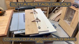 SLITTA PER TAGLI OBLIQUI - consigli di falegnameria #15 - fai da te