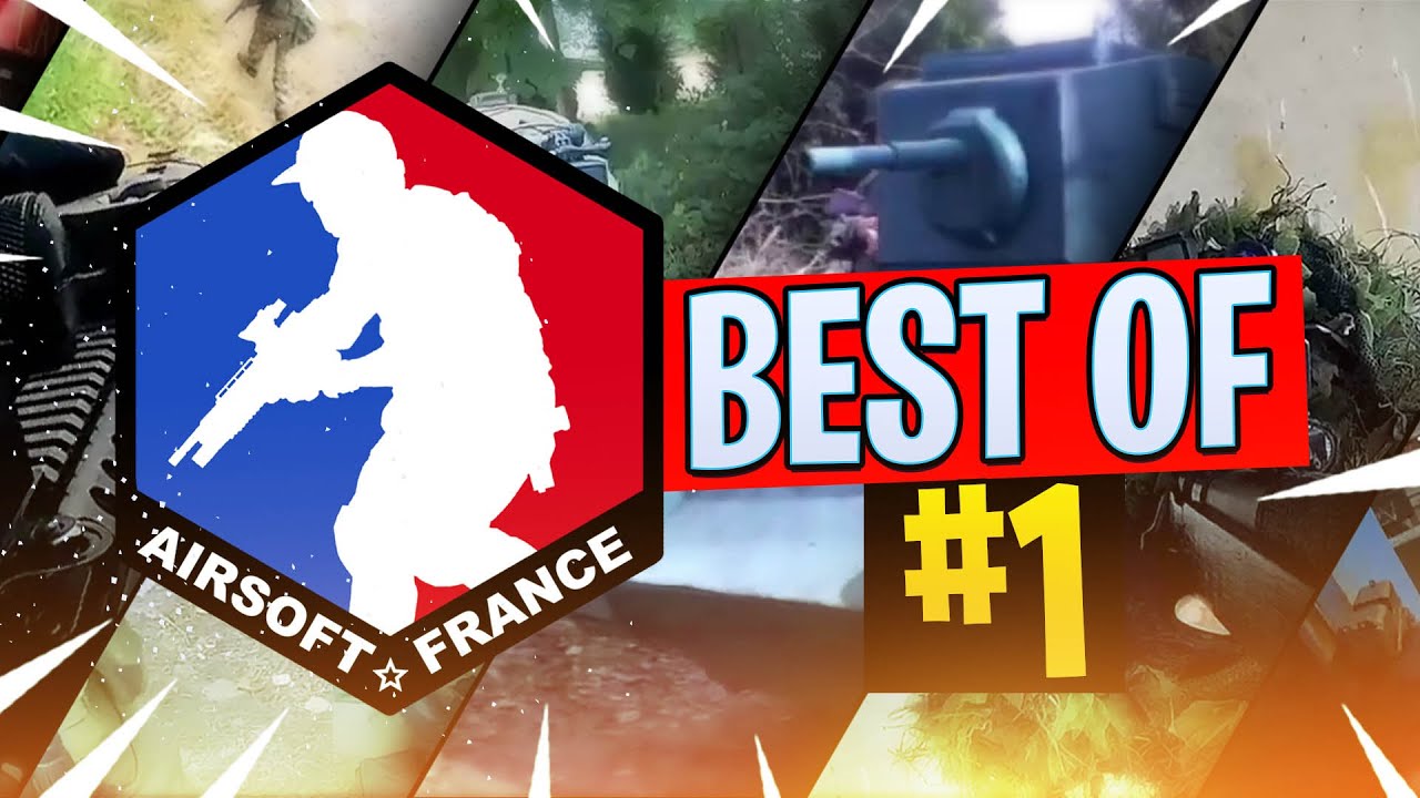 AIRSOFT FRANCE ?? : Best of n°1