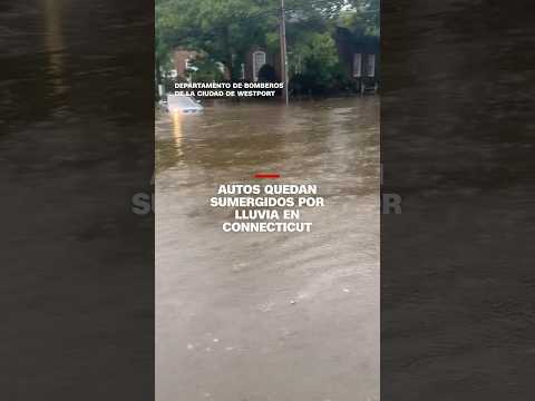 Autos quedan sumergidos por lluvia en Connecticut