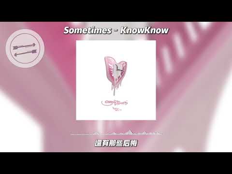 Upload mp3 to YouTube and audio cutter for Sometimes - KnowKnow『是谁在凌晨四点还不睡』【動態歌詞】 download from Youtube