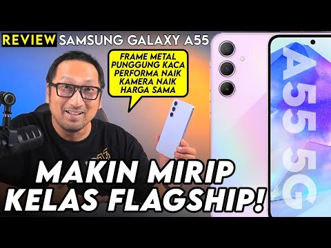 Performa, Desain, Kamera, Naik Kelas! Tapi Harga Sama: REVIEW samsung Galaxy A55 5G