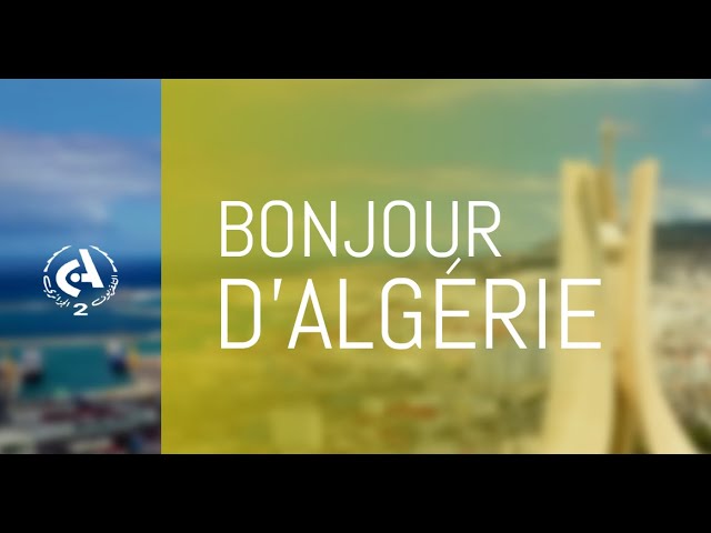 Bonjour d'Algérie  l  09-07-2025