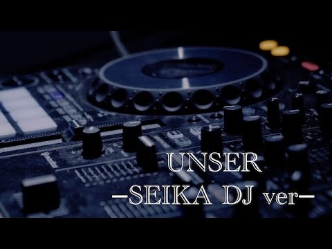 UVERworld 『UNSER - SEIKA DJ ver -』