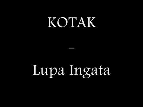 KOTAK - LUPA INGATAN (LIRIK)