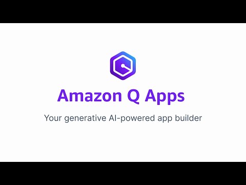 Introducing Amazon Q Apps (Preview) | Amazon Web Services