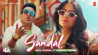 Sandal Sara Gurpal & Harshit Tomar | Punjabi Song Video song