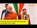 PM Modi Arrives For BJP Meeting | High Level Meet For LS Polls |  NewsX