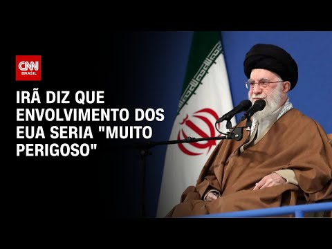 ​Irã alerta que envolvimento dos EUA em conflito seria “perigoso para todos” | AGORA CNN