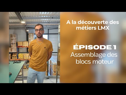 [REPORTAGE - A la découverte des métiers LMX] Episode 1: L'assemblage des blocs moteur🔧