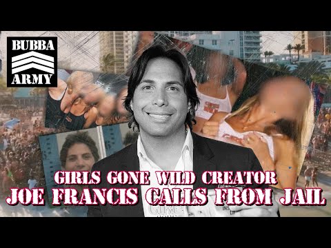 'Girls Gone Wild' Creator Joe Francis Calls From Jail - #TheBubbaArmy Throwback