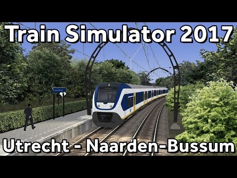 Train Simulator 2017: Utrecht Centraal - Naarden Bussum met ChrisTrains NS Sprinter Light Train