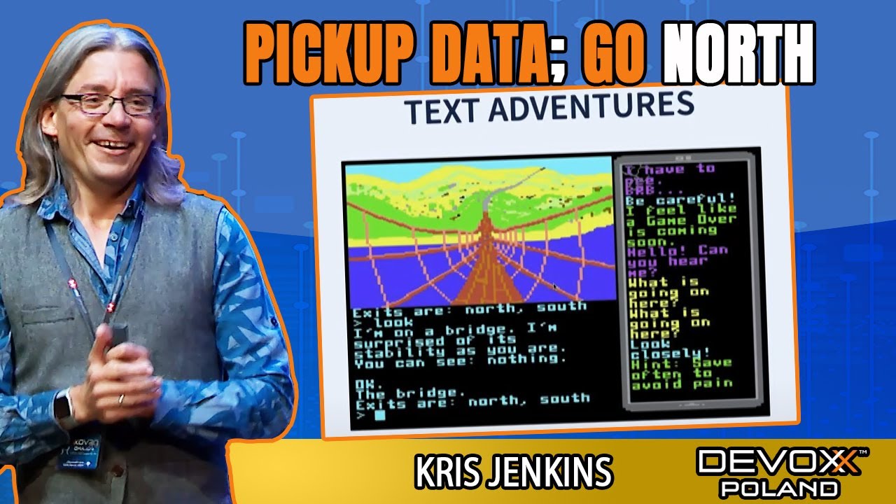 Pickup Data; Go North • Kris Jenkins • Devoxx Poland 2021