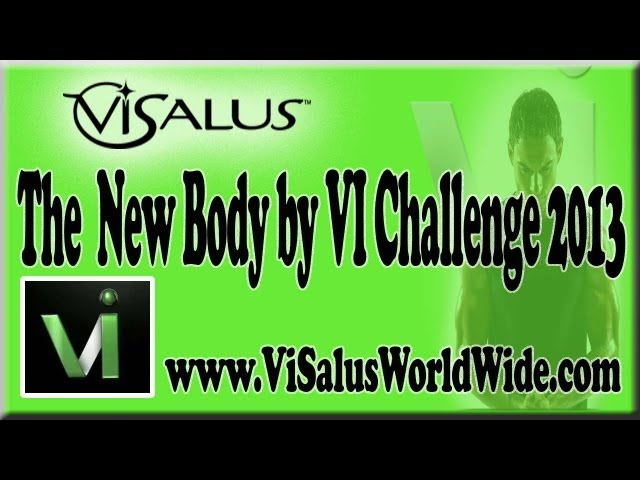 ViSalus 2013  The NEW Body by Vi 90-Day Challenge |  Maximum Weight Loss & Fitness
