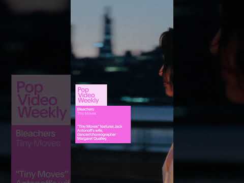 @bleachers  - Tiny Moves | Pop Video Weekly