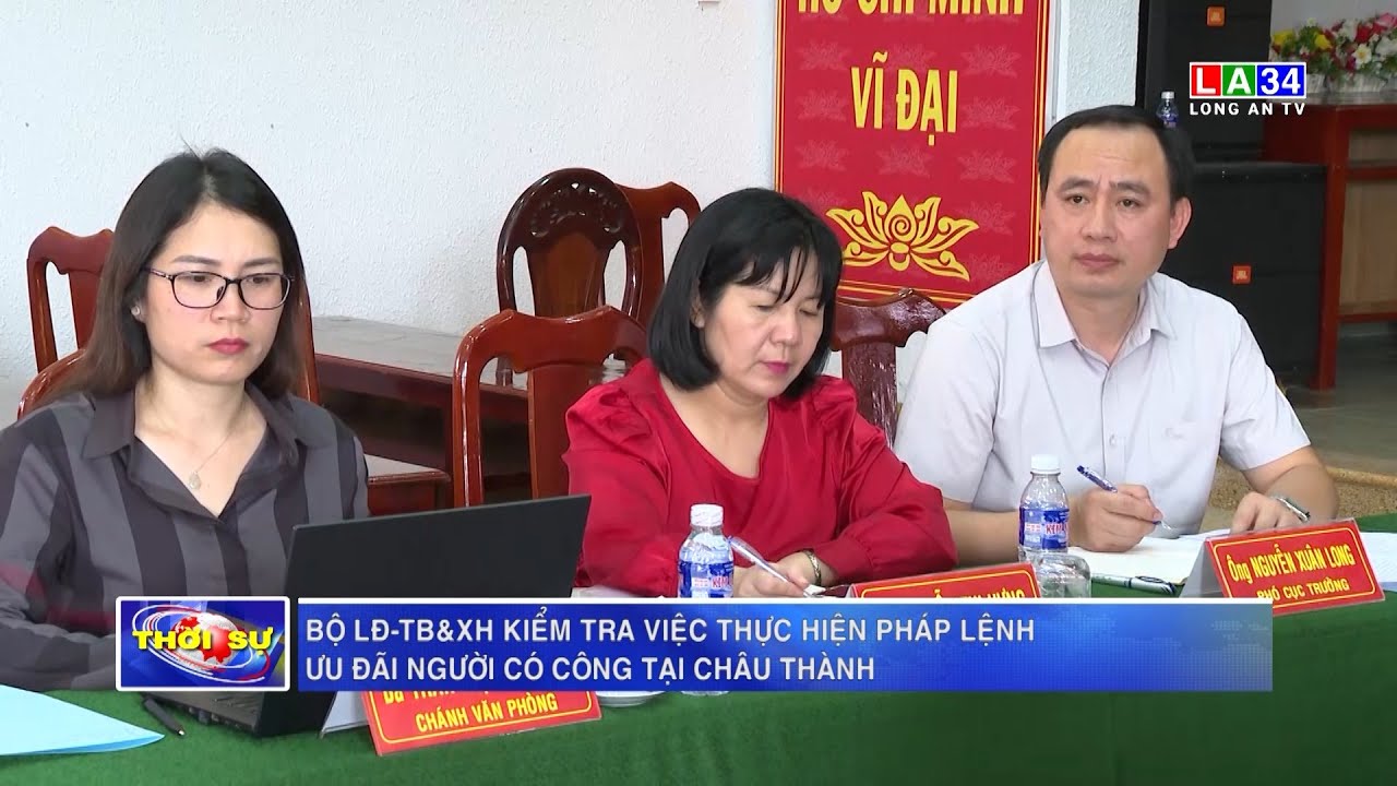 Bộ LĐ-TB&XH kiểm tra việc thực hiện Pháp lệnh Ưu đãi người có công tại Châu Thành