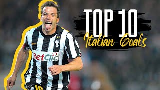 From Vialli to Del Piero: Juventus' Legendary Italian Goals - Top 10 Countdown