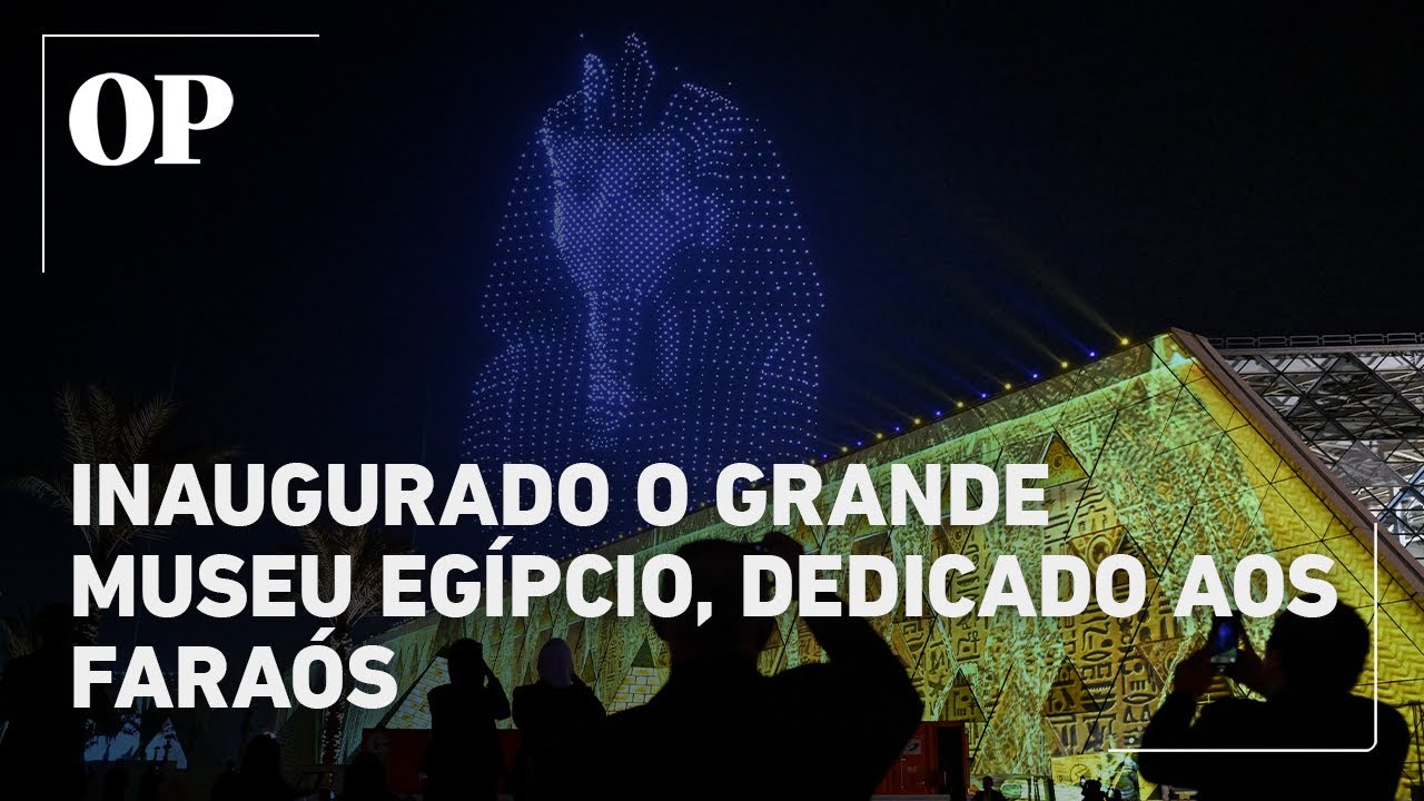 Inaugurado o Grande Museu Egípcio, dedicado aos faraós