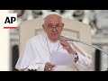 Pope Francis appeals for peace in these times of world war