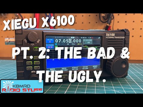 Xiegu X6100 HF-6 Meter Ham Radio Review Part 2 | The Bad & The Ugly