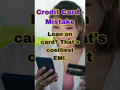 “Loan on Credit Card? Stop! Here's Why It’s the Worst EMI!”29