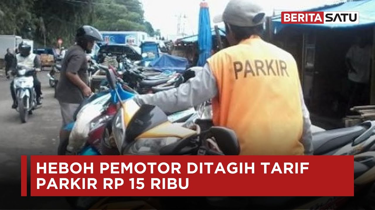 Heboh Pemotor Ditagih Tarif Parkir Rp 15 Ribu | Beritasatu