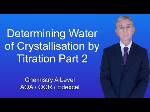 A Level Chemistry “Determining Water of Crystallisation by Titration 2”