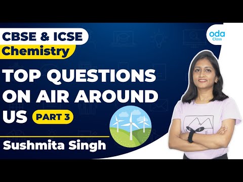 TOP QUESTIONS ON AIR AROUND US | LAYERS OF ATMOSPHERE | PART-3 | CHEM | CLASS 6/7/8 | SUSH MA’AM