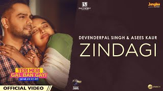 Zindagi - Asees Kaur x Devenderpal Singh ft Akhil & Rubina Bajwa (Teri Meri Gal Ban Gayi) | Punjabi Song