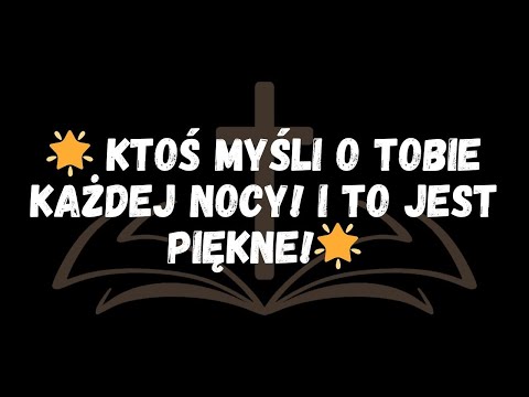 🌟 Ktoś myśli o Tobie każdej nocy! i TO JEST PIĘKNE!🌟