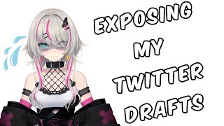EXPOSING My Twitter Drafts?!!