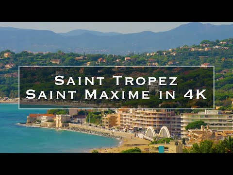 Saint Tropez & Saint Maxime in 4K