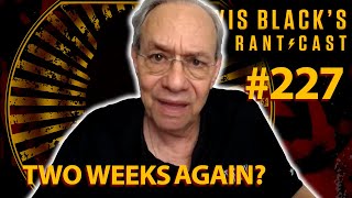 Two Weeks Again? | Lewis Black's Rantcast #227
