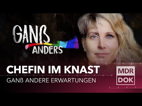 Sie ist Chefin im Knast - Ganß anderes Geschlecht |MDR DOK