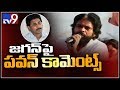 Pawan Kalyan strong counter to YS Jagan Comments